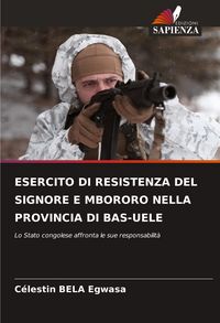 Produktbild: Esercito Di Resistenza Del Signore E Mbororo Nella Provincia Di Bas-Uele