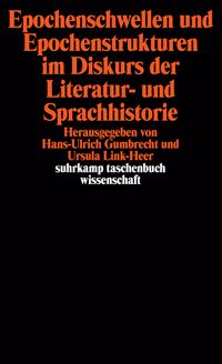 Produktbild: Epochenschwellen und Epochenstrukturen im Diskurs der Literatur- und Sprachhistorie