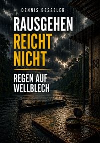 Produktbild: Rausgehen reicht nicht: Regen auf Wellblech