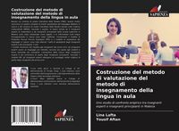 Produktbild: Costruzione del metodo di valutazione del metodo di insegnamento della lingua in aula