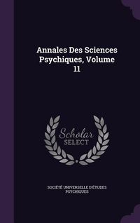 Produktbild: Annales Des Sciences Psychiques, Volume 11