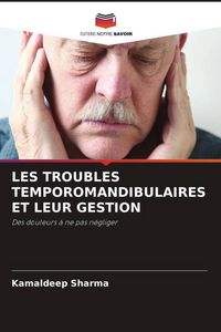 Produktbild: Les Troubles Temporomandibulaires Et Leur Gestion