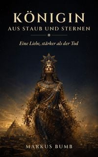 Produktbild: K&ouml;nigin aus Staub und Sternen