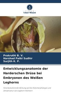 Produktbild: Entwicklungsanatomie der Harderschen Dr&uuml;se bei Embryonen des Wei&szlig;en Leghorns