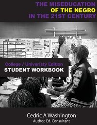 Produktbild: The MISEDUCATION of the Negro in the 21st Century- College/University Student Workbook