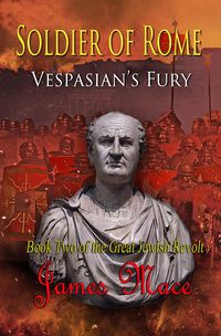Bild vom Artikel Soldier of Rome: Vespasian's Fury (The Great Jewish Revolt, #2) vom Autor James Mace