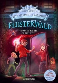 Produktbild FlÃ¼sterwald - Die magische Akademie. Gefangen auf der Spiegelseite: Gefangen auf