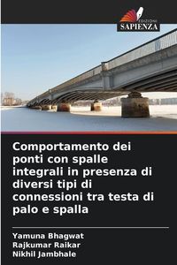 Produktbild: Comportamento dei ponti con spalle integrali in presenza di diversi tipi di connessioni tra testa di palo e spalla