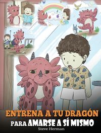 Produktbild: Entrena a tu Drag&oacute;n para Amarse a s&iacute; Mismo