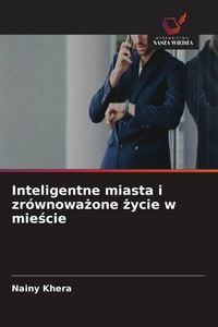 Produktbild: Inteligentne miasta i zr&oacute;wnowa&iquest;one &iquest;ycie w mie&iquest;cie