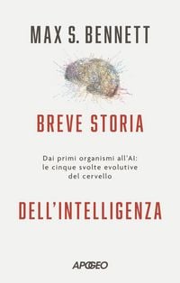 Produktbild: Breve storia dell'intelligenza. Dai primi organismi all'AI: le cinque svolte evolutive del cervello
