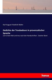 Produktbild: Gedichte der Troubadours in provenzalischer Sprache
