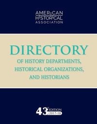 Produktbild: 43rd Directory of History Departments, Historical Organizations, and Historians: 2017-18