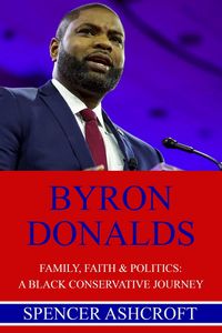 Produktbild: Byron Donalds, Family, Faith & Politics: A Black Conservative Journey