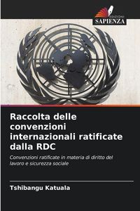 Produktbild: Raccolta delle convenzioni internazionali ratificate dalla RDC