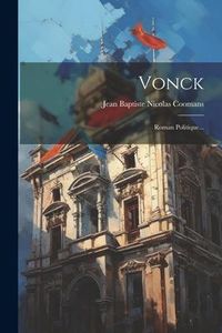 Produktbild: Vonck: Roman Politique...