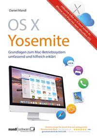 Produktbild: OS X Yosemite - Grundlagen zum Mac-Betriebssystem umfassend und hilfreich erkl&auml;rt