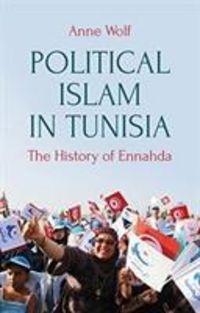 Produktbild: Wolf, A: Political Islam in Tunisia