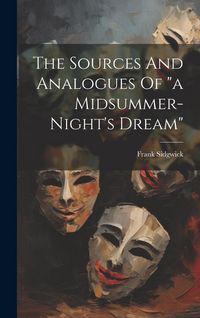 Produktbild: The Sources And Analogues Of "a Midsummer-night's Dream"