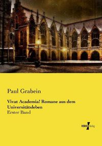 Produktbild: Vivat Academia! Romane aus dem Universit&auml;tsleben