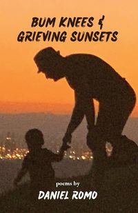 Produktbild: Bum Knees and Grieving Sunsets