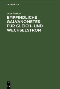 Produktbild: Empfindliche Galvanometer f&uuml;r Gleich- und Wechselstrom