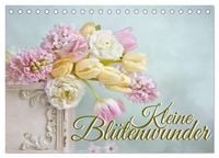 Produktbild: Kleine Bl&uuml;tenwunder (Tischkalender 2026 DIN A5 quer), CALVENDO Monatskalender