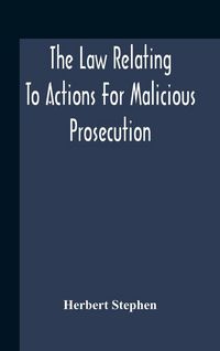 Produktbild: The Law Relating To Actions For Malicious Prosecution