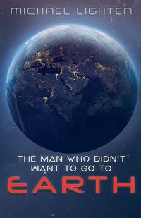 Produktbild: The Man Who Didn't Want To Go To Earth