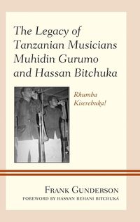Produktbild: Legacy of Tanzanian Musicians Muhidin Gurumo and Hassan Bitchuka