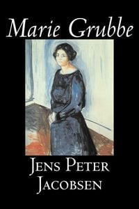 Produktbild: Marie Grubbe by Jens Peter Jacobsen, Fiction, Classics, Literary