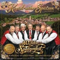 Produktbild: 40 Jahre Spatzenfest - Die gr&ouml;&aacute;ten Hits - die sch&ouml;