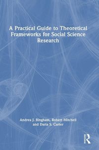 Produktbild: A Practical Guide to Theoretical Frameworks for Social Science Research