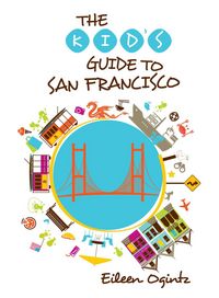 Produktbild: Kid's Guide to San Francisco