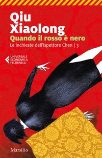 Produktbild: Quando il rosso &egrave; nero. Le inchieste dell'ispettore Chen. Vol. 3