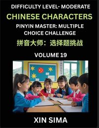 Produktbild: Kids Learn to Recognize Chinese Characters (Part 19) - Moderate Level Brain Activities, Discover Reading Simplified Chinese Characters, English and pinyin Edition, Test Series with Easy Lessons, HSK All Levels