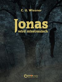 Bild vom Artikel Jonas wird misstrauisch vom Autor C. U. Wiesner