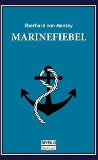 Produktbild: Marinefibel. Ein Handbuch f&uuml;r die Seefahrt