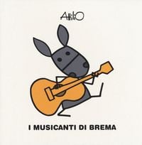 Produktbild: I musicanti di Brema. Le mini fiabe di Attilio
