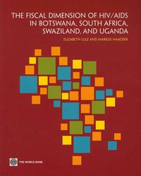 Produktbild: The Fiscal Dimension of HIV/AIDS in Botswana, South Africa, Swaziland, and Uganda