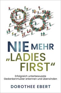 Bild vom Artikel Nie mehr „Ladies First“ vom Autor Dorothee Ebert