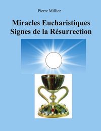 Produktbild: Miracles Eucharistiques Signes de la R&eacute;surrection