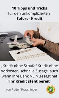Bild vom Artikel 10 Tipps und Tricks, für den unkomplizierten Sofort - Kredit vom Autor Rudolf Praschinger