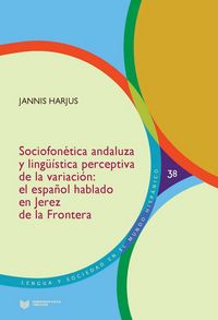 Produktbild: Sociofon&eacute;tica andaluza y ling&uuml;&iacute;stica perceptiva de la variaci&oacute;n : el espa&ntilde;ol hablado en Jerez de la Frontera