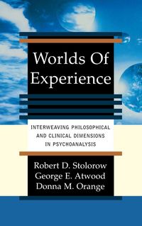 Produktbild: Worlds of Experience Interweaving Philosophical and Clinical Dimensions in Psychoanalysis