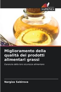 Produktbild: Miglioramento della qualit&agrave; dei prodotti alimentari grassi