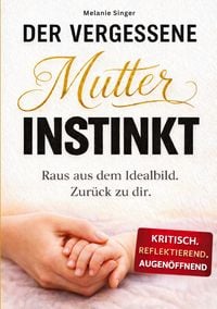 Produktbild: Der vergessene Mutterinstinkt