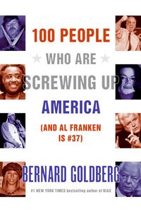 Produktbild: 100 People Who Are Screwing Up America
