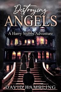 Produktbild: Destroying Angels (The Harry Stubbs Adventures, #5)