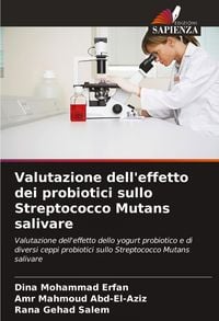 Produktbild: Valutazione dell'effetto dei probiotici sullo Streptococco Mutans salivare